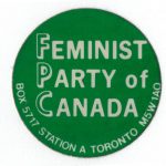 The Feminist Party of Canada was launched in 1979 with the aim of establishing a Women's Party that welcomed the involvement of diverse women. The goal was to not just to participate in electoral politics, but to transform them along feminist lines.