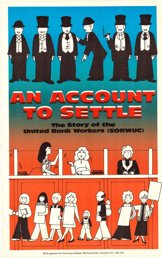 Poster for the book An Account to Settle, published in 1979 by Press Gang Publishers in Vancouver. It is the story of the United Bank Workers of SORWUC (Service, Office, and Retail Workers Union of Canada) and their unionizing drive.