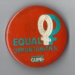 Undated Canadian Union of Public Employees (CUPE) calling for equal opportunities for women.