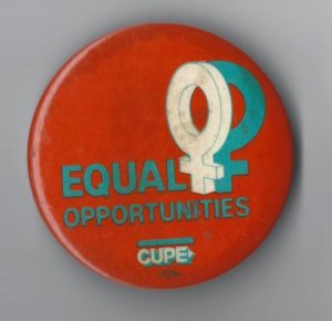 Undated Canadian Union of Public Employees (CUPE) calling for equal opportunities for women.