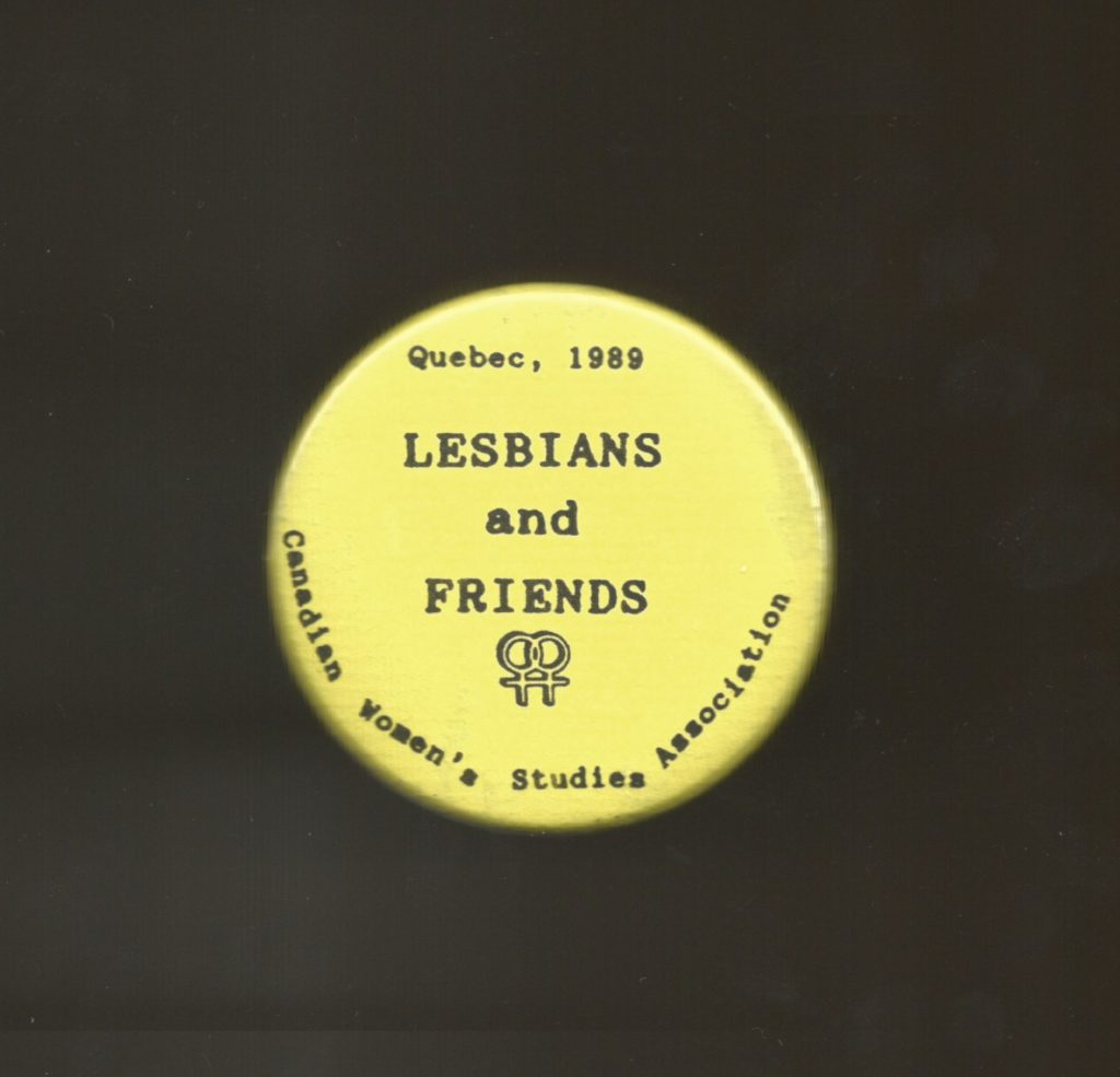 "Lesbians and friends: Quebec, 1989 Canadian Women's Studies Association"