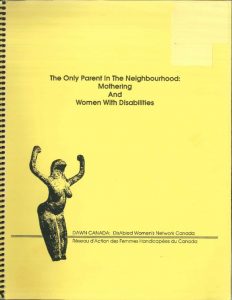 thumbnail of The Only Parent in the Neighbourhood: Mothering and Women with Disabilities