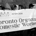 The Toronto Organization for Domestic Workers' Rights (INTERCEDE) banner at the 1990 Toronto International Women's Day March.