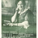 Undated poster of Nellie McClung featuring quote "never retract, never explain, never apologize, get the thing done and let them howl!"