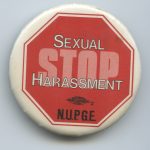 The National Union of Public and General Employees (NUPGE) created this button calling for an end to sexual harassment.