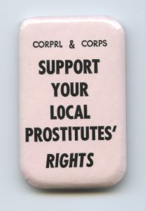 The Canadian Organization for the Rights of Prostitutes (CORPS) supported the decriminalization of prostitution and challenged negative stereotypes about sex work.