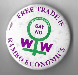 This button was produced by Organized Working Women (OWW) during the free trade debate in 1988.