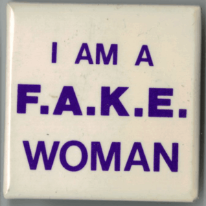 I am a F.A.K.E. woman