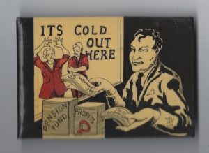 Undated button protesting women being" left out in the cold" by the pension fund.