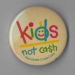 "Kids, not cash" was a provincial campaign to improve the quality of child care and ensure it was non-profit. The campaign was organized jointly by the Ontario Coalition for Better Day Care and the Ontario Federation of Labour.