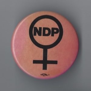 This button was created by women of the New Democratic Party.