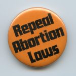 Campaigns for abortion rights in Canada focused on repealing the laws which criminalized and limited access to abortioA key demand in the campaigns for abortion rights in Canada called for repealing laws which criminalized and limited access.