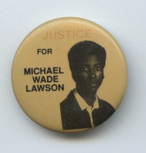 Michael Wade Lawson, a 17 year old Black man was shot and killed by Peel police in 1988. The two cops charged were later acquitted, which caused growing community protest over the pattern of racist police brutality and the failure to condemn and clean up racism within the police forces. In Toronto, the Black Women's Collective and the Congress of Black Women of Canada were actively involved in campaigning against racist and anti-black violence. Other feminist and social justice groups also supported this work.