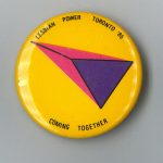 This 1985 button was created by the Lesbian and Gay Pride Committee to specifically address the independent power of lesbians in the movement.