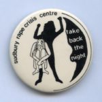 "Take Back the Night" Button created by the Sudbury Rape Crisis Centre in 1989.