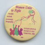 The Toronto International Women's Day March in 1988 calls for women to unite to fight against racism, sexism and economic inequality.